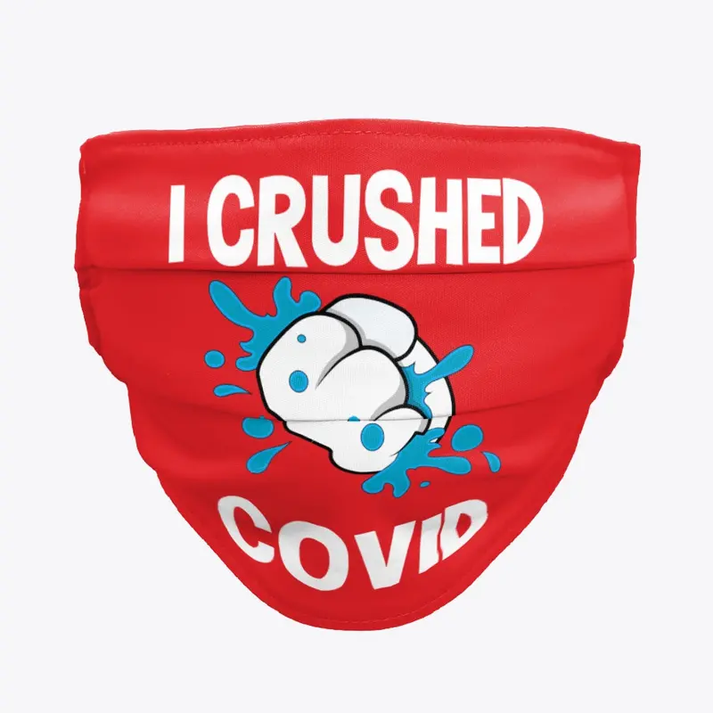 I Crushed COVID