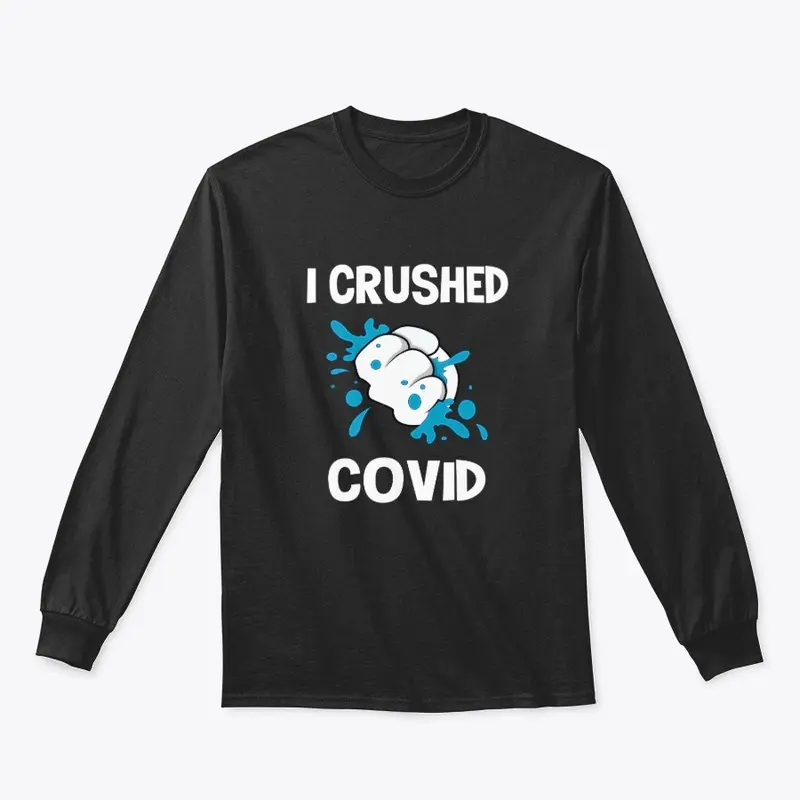 I Crushed COVID