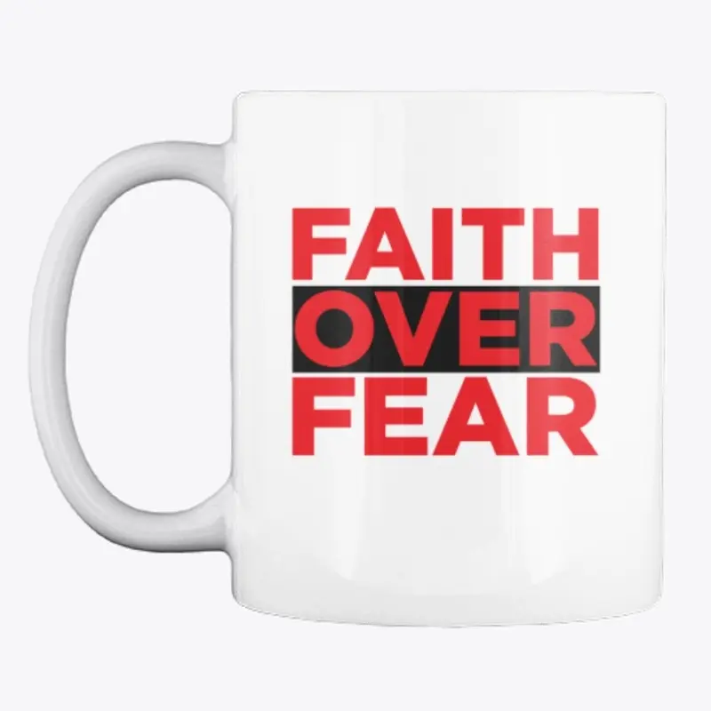 Faith Over Fear